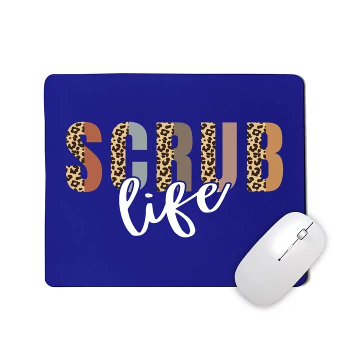 Nurse Leopard Scrub Life Nursing Funny Nurse Week Halloween Gift Mousepad