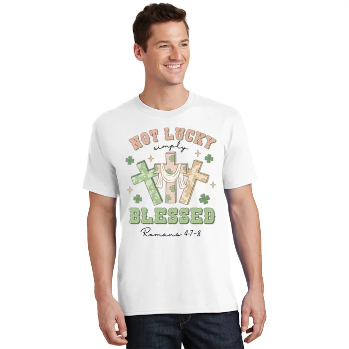 Not Lucky Simply Blessed Not Lucky Just Blessed Retro God Cross T-Shirt