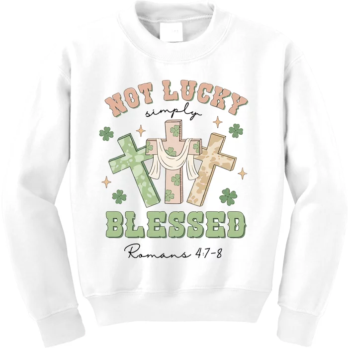 Not Lucky Simply Blessed Not Lucky Just Blessed Retro God Cross Kids Sweatshirt