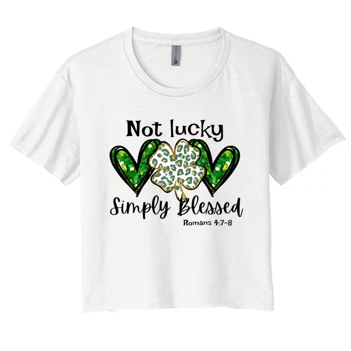 Not Lucky Simply Blessed Christian St Patricks Day Irish Women's Crop Top Tee