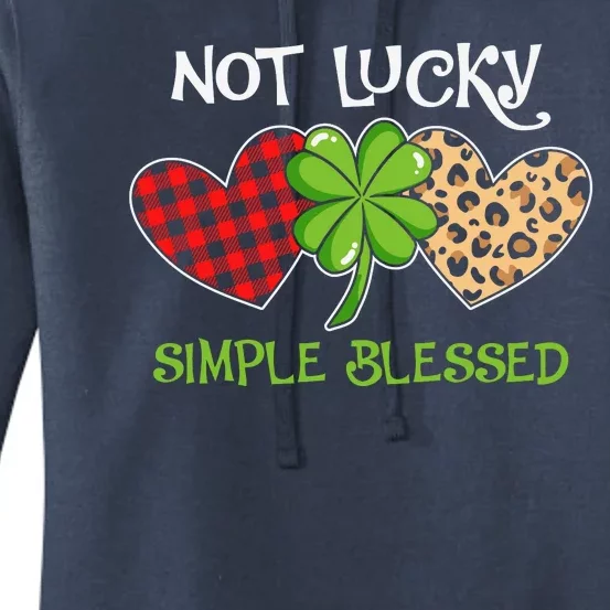 Not Lucky Simple Blessed Funny St Patricks Day Women's Pullover Hoodie