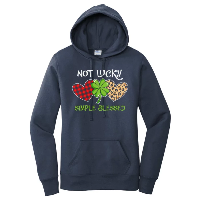 Not Lucky Simple Blessed Funny St Patricks Day Women's Pullover Hoodie