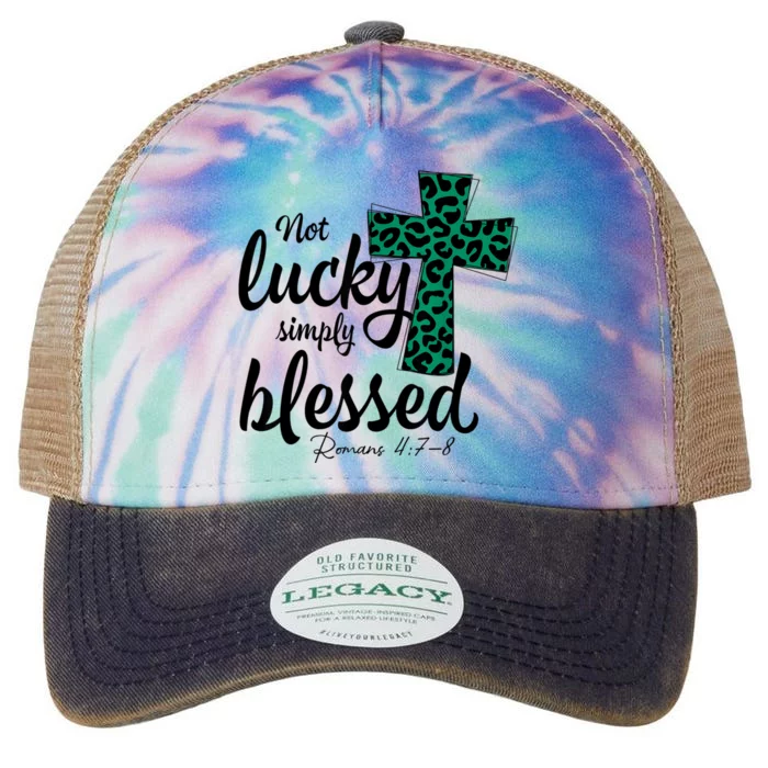 Not Lucky Simply Blessed Christian St Patricks Day Irish Legacy Tie Dye Trucker Hat