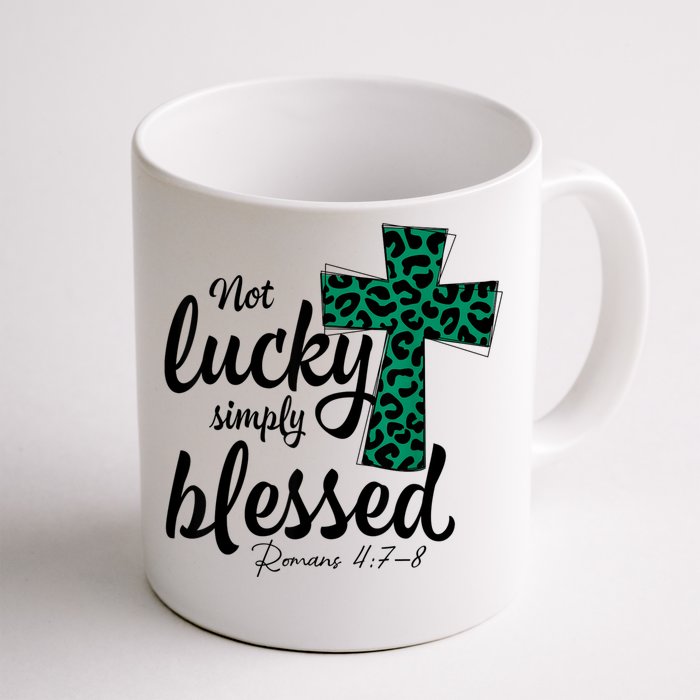 Not Lucky Simply Blessed Christian St Patricks Day Irish Front & Back Coffee Mug