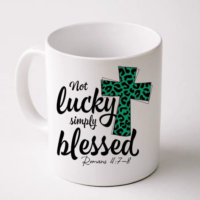 Not Lucky Simply Blessed Christian St Patricks Day Irish Front & Back Coffee Mug