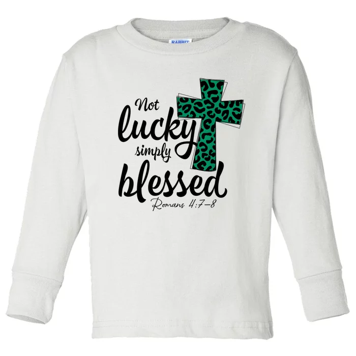 Not Lucky Simply Blessed Christian St Patricks Day Irish Toddler Long Sleeve Shirt