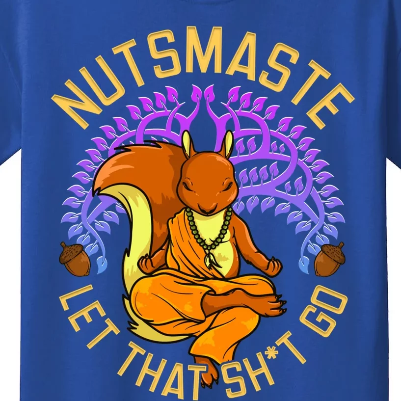 Nutsmaste Let That Shit Go Squirrel Yoga Meaningful Gift Kids T-Shirt