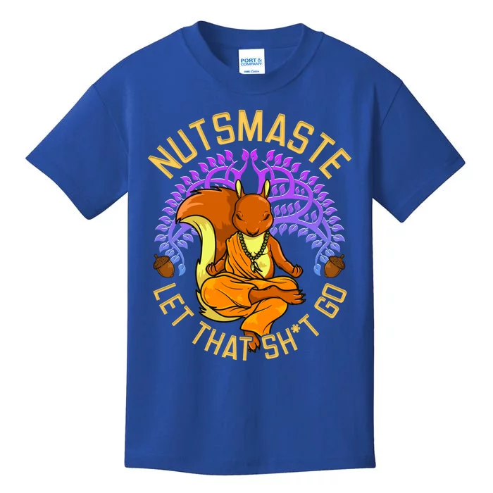 Nutsmaste Let That Shit Go Squirrel Yoga Meaningful Gift Kids T-Shirt