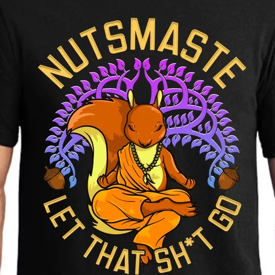 Nutsmaste Let That Shit Go Squirrel Yoga Gift Pajama Set