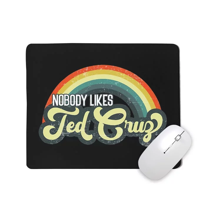 Nobody Likes Ted Cruz Rainbow Vintage Mousepad