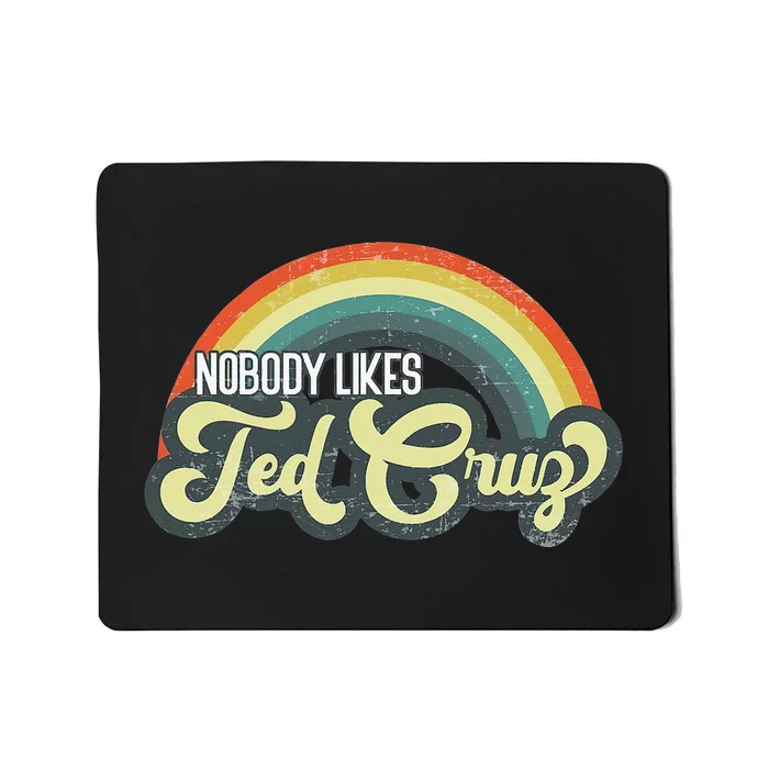 Nobody Likes Ted Cruz Rainbow Vintage Mousepad