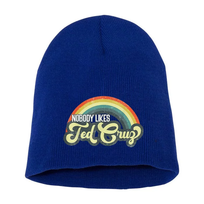 Nobody Likes Ted Cruz Rainbow Vintage Short Acrylic Beanie