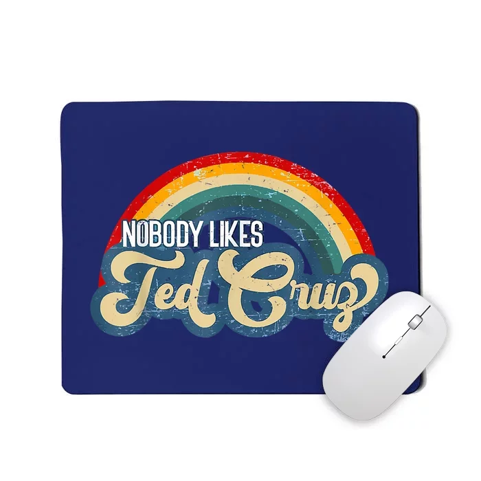 Nobody Likes Ted Cruz Rainbow Vintage Mousepad