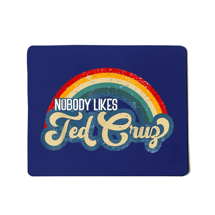 Nobody Likes Ted Cruz Rainbow Vintage Mousepad