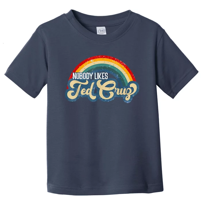 Nobody Likes Ted Cruz Rainbow Vintage Toddler T-Shirt