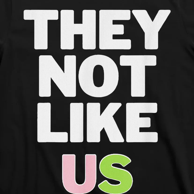 Not Like Us P.I.N.K And Green T-Shirt