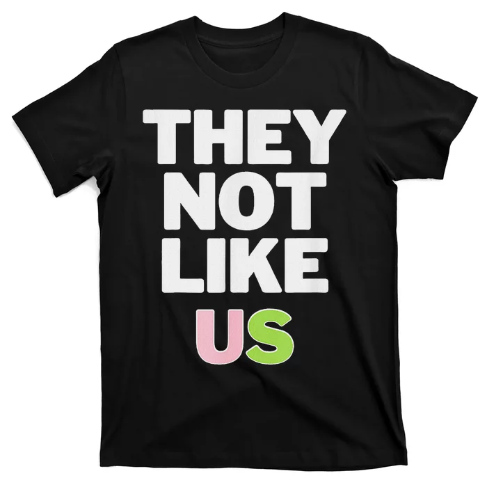 Not Like Us P.I.N.K And Green T-Shirt