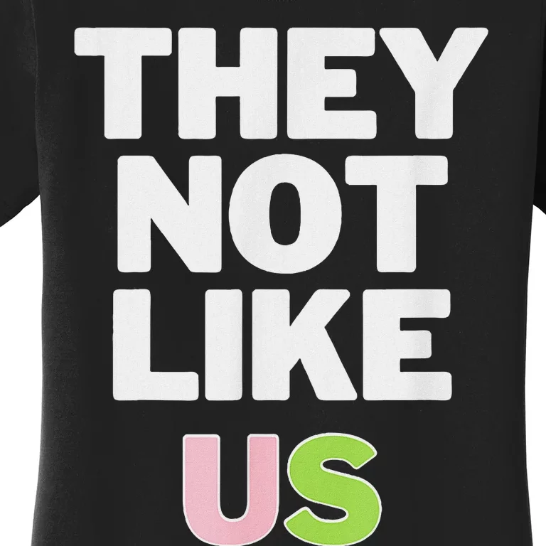 Not Like Us P.I.N.K And Green Women's T-Shirt