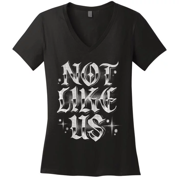 Not. Like. Us. Women's V-Neck T-Shirt