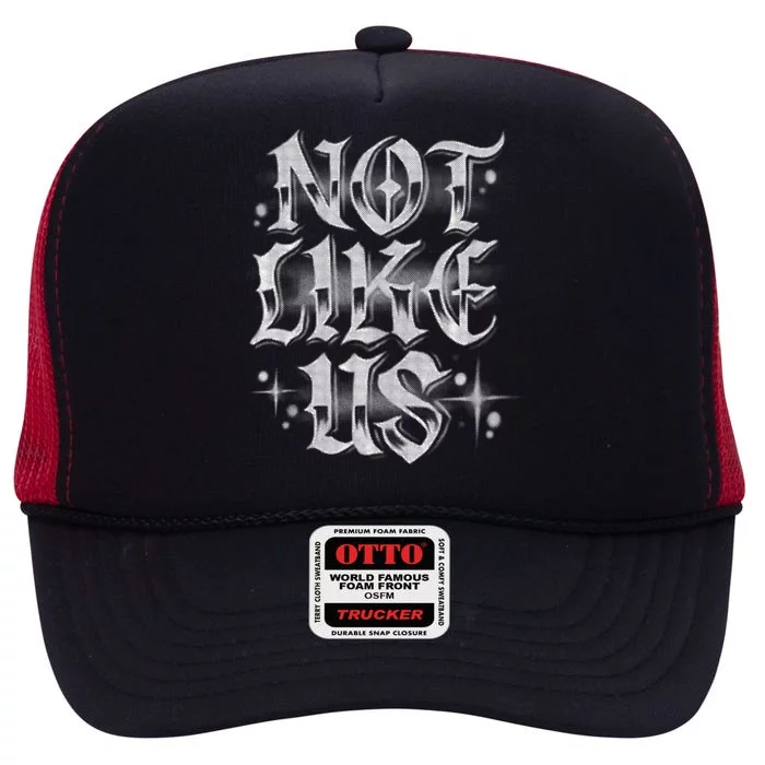 Not. Like. Us. High Crown Mesh Trucker Hat