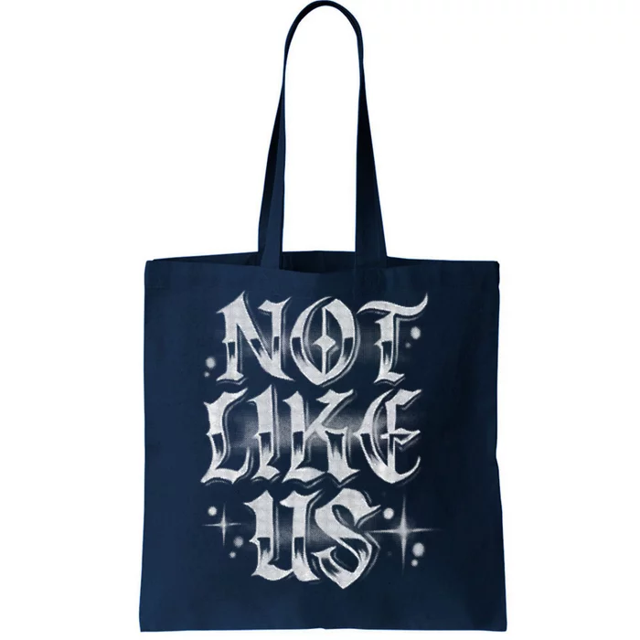 Not. Like. Us. Tote Bag