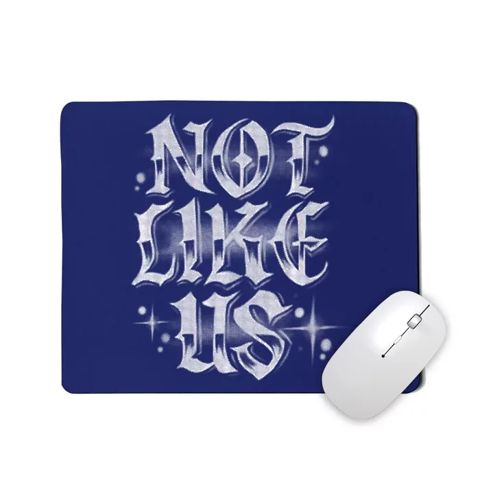 Not. Like. Us. Mousepad