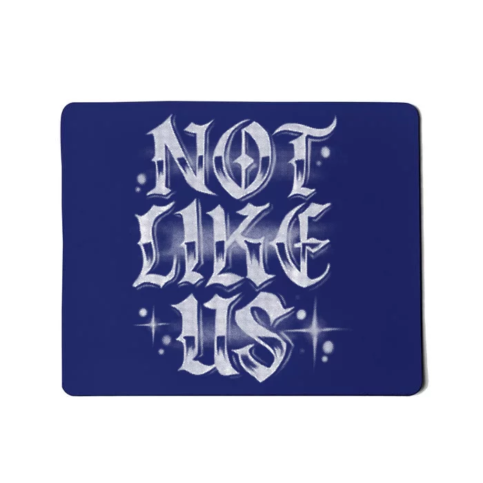 Not. Like. Us. Mousepad