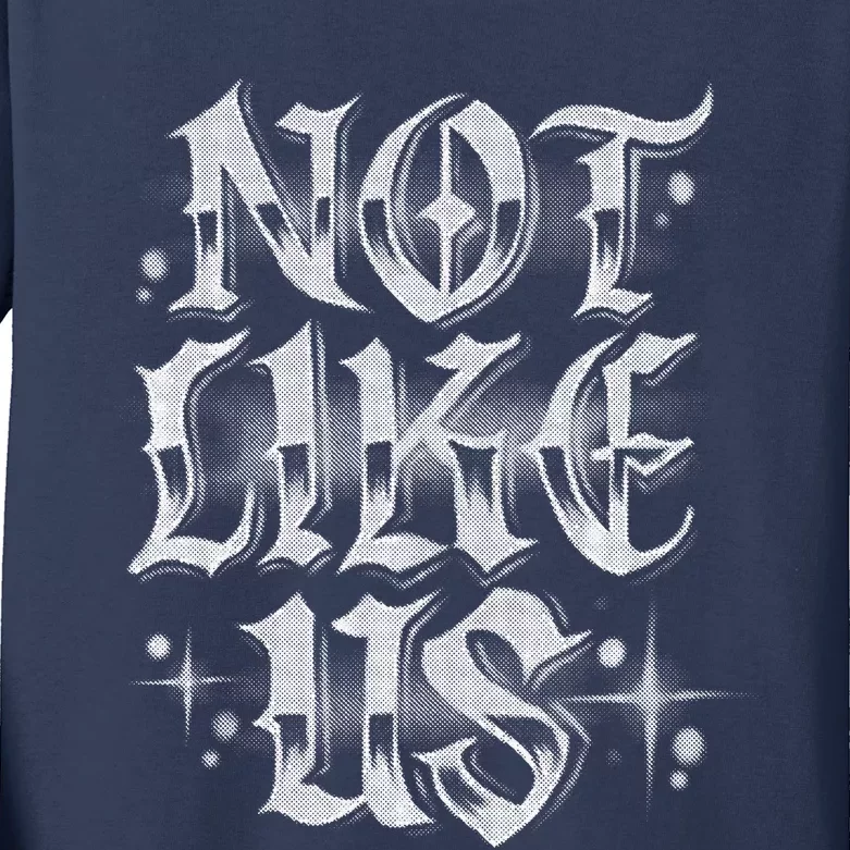 Not. Like. Us. Kids Long Sleeve Shirt