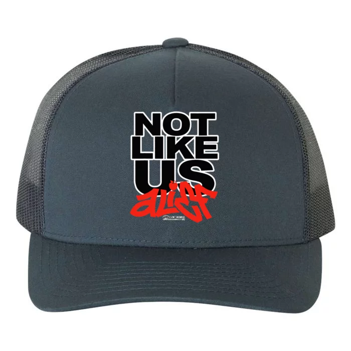 Not Like Us Alief Yupoong Adult 5-Panel Trucker Hat