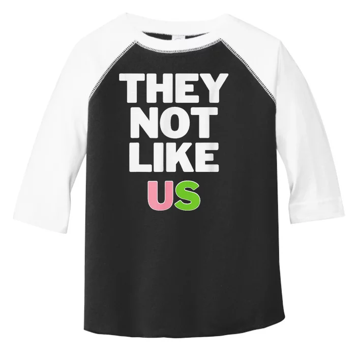 Not Like Us And Green Toddler Fine Jersey T-Shirt