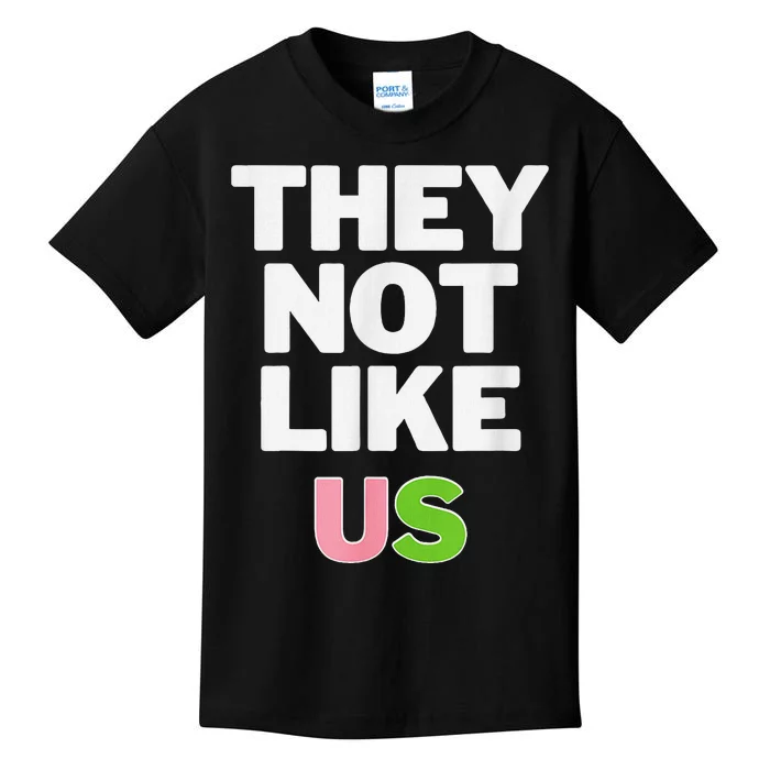 Not Like Us And Green Kids T-Shirt