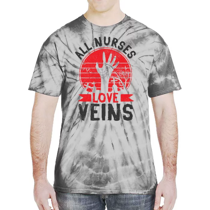 Nurses Love Veins Funny Zombie Vampire Halloween Nurse Meaningful Gift Tie-Dye T-Shirt