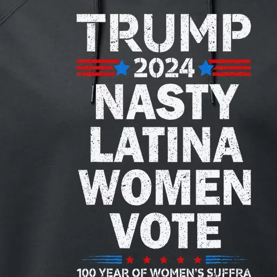 Nasty Latina Women Vote Trump 2024 Presidential 47 Pro Trump Performance Fleece Hoodie