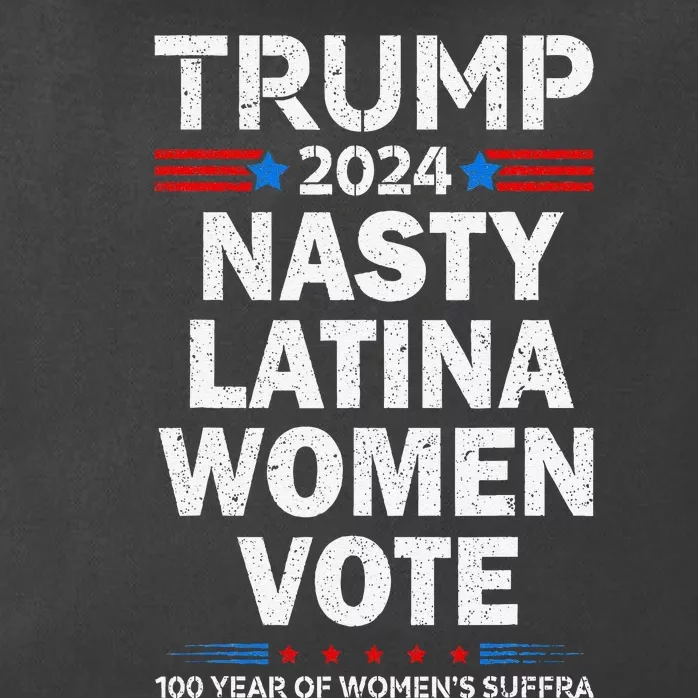 Nasty Latina Women Vote Trump 2024 Presidential 47 Pro Trump Zip Tote Bag