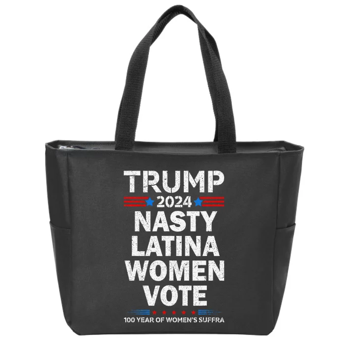 Nasty Latina Women Vote Trump 2024 Presidential 47 Pro Trump Zip Tote Bag