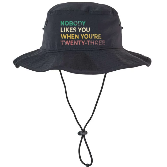 Nobody Likes You When Youre 23 Funny 23rd Birthday Gift Legacy Cool Fit Booney Bucket Hat