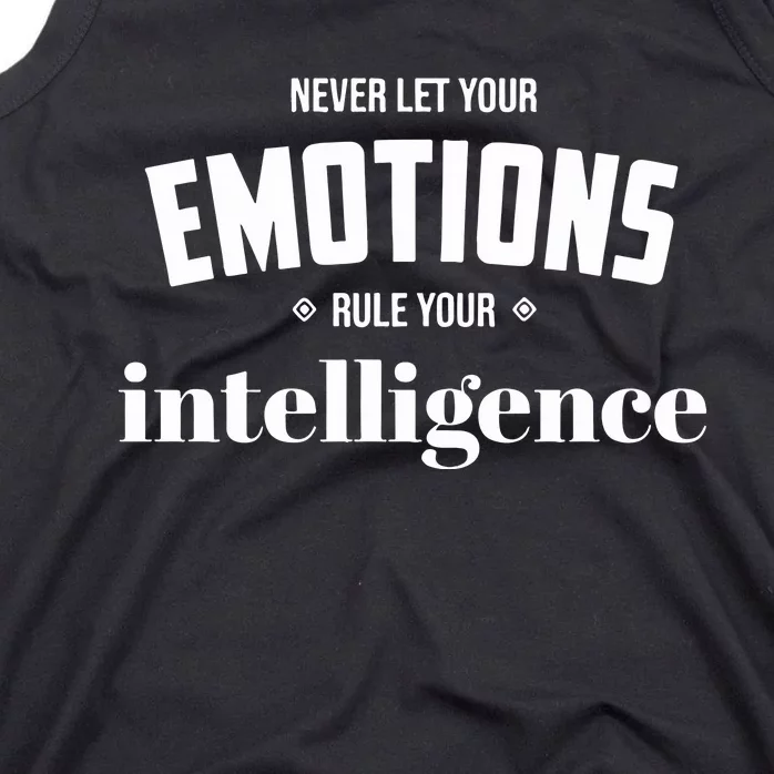 Never Let Your Emotions Rule Your Intelligence Tank Top