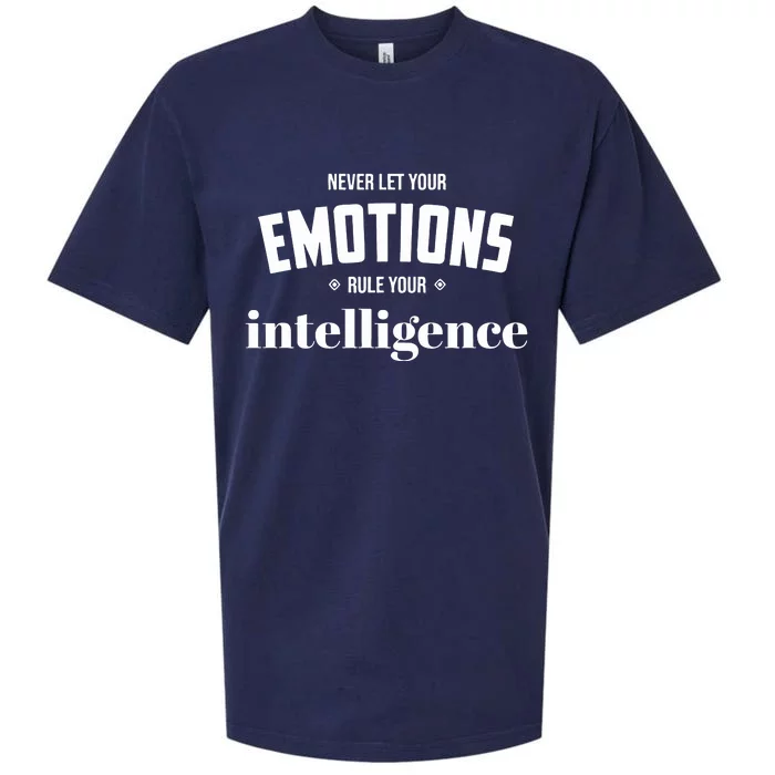 Never Let Your Emotions Rule Your Intelligence Sueded Cloud Jersey T-Shirt