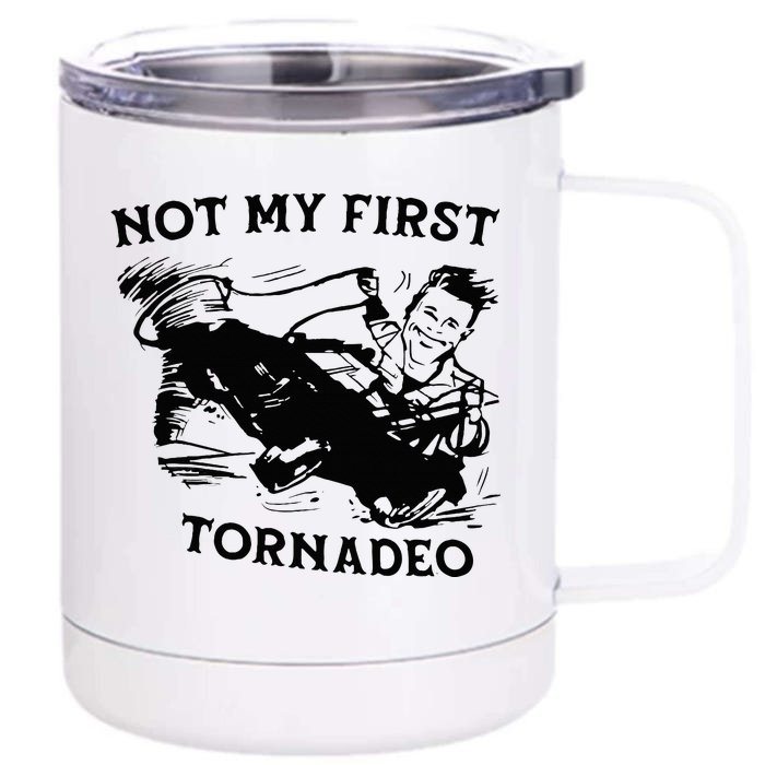 Not My 1st Tornado Vintage Retro Front & Back 12oz Stainless Steel Tumbler Cup