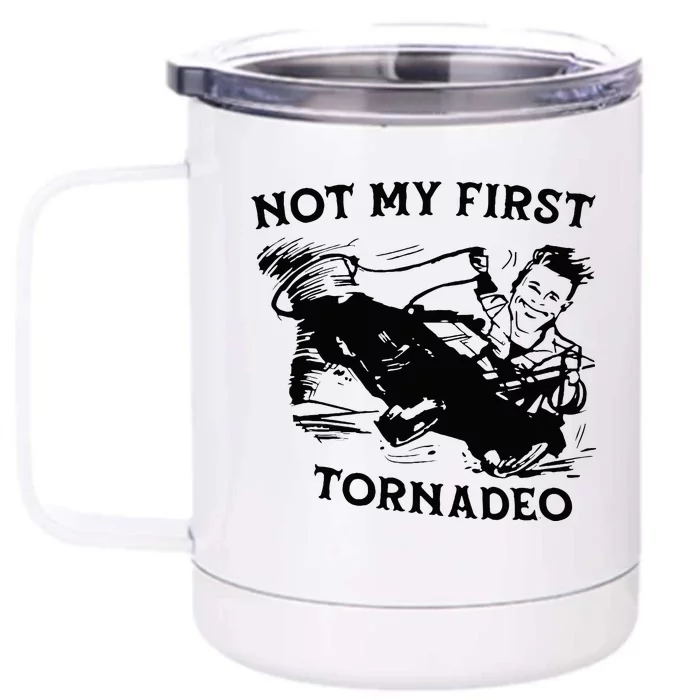 Not My 1st Tornado Vintage Retro Front & Back 12oz Stainless Steel Tumbler Cup