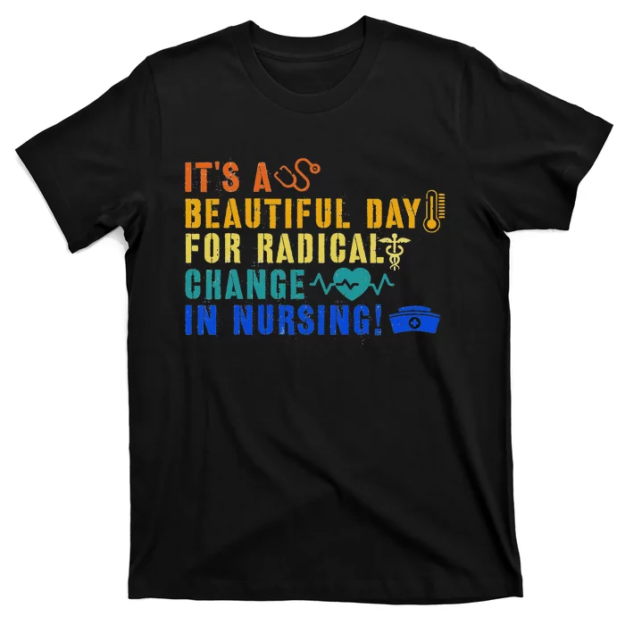 Nurse March 2022 It's A Beautiful Day For A Radical Change T-Shirt