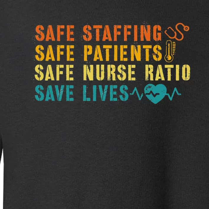 Nurse March 2023 Nurse Support Safe Staffing Save Lives Toddler Sweatshirt