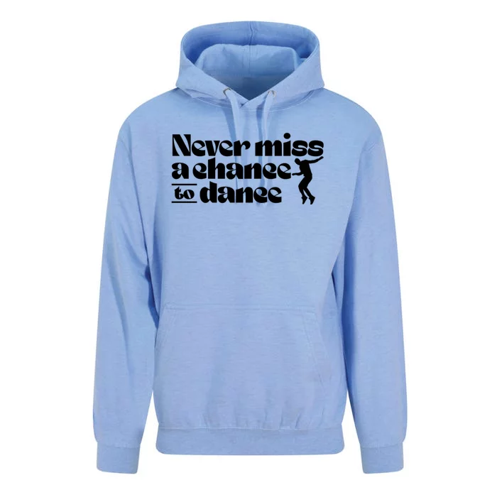 Never Miss A Chance To Dance Unisex Surf Hoodie