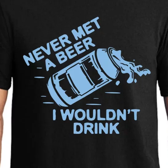 Never Met A Beer I WouldnT Drink Pajama Set