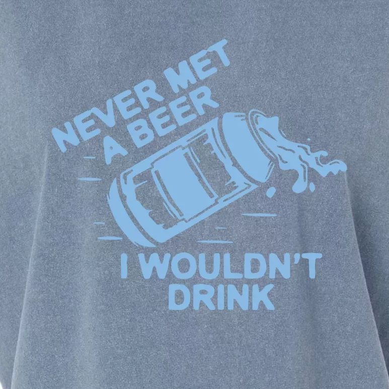 Never Met A Beer I WouldnT Drink Garment-Dyed Women's Muscle Tee