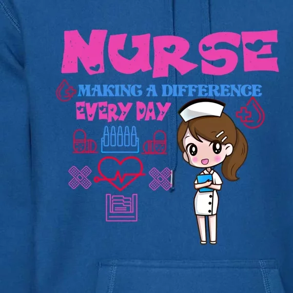 Nurse Making A Difference Every Day Nurse Nursing Gift Premium Hoodie