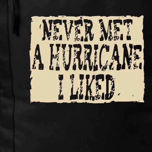 Never Met A Hurricane I Liked Daily Commute Backpack