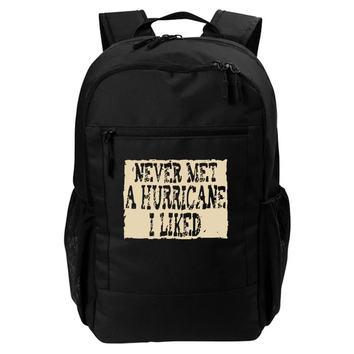 Never Met A Hurricane I Liked Daily Commute Backpack