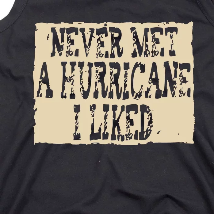 Never Met A Hurricane I Liked Tank Top