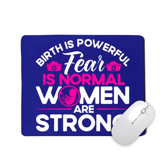 Nurse Midwife Birth Worker Birth Powerful Strong Cool Gift Mousepad